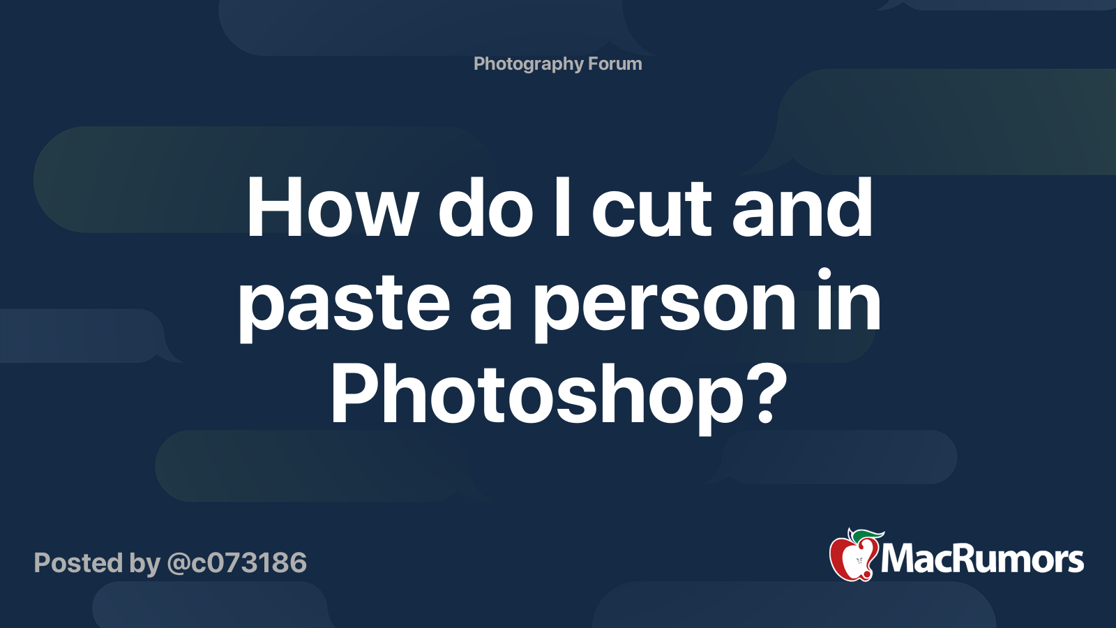 how-do-i-cut-and-paste-a-person-in-photoshop-macrumors-forums