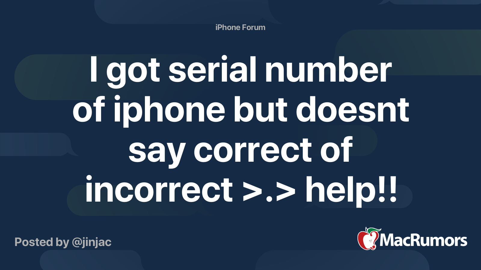 I got serial number of iphone but doesnt say correct of incorrect ...