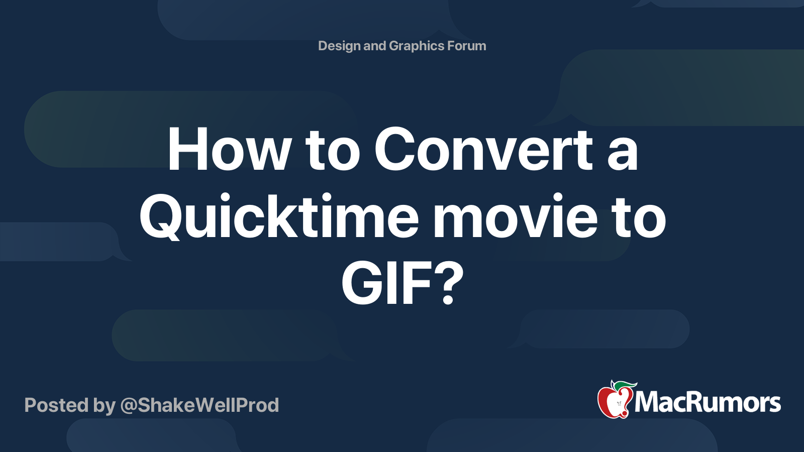How to Convert a Quicktime movie to GIF? MacRumors Forums