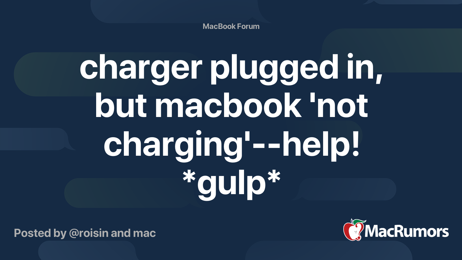 charger plugged in, but macbook 'not charging'help! *gulp