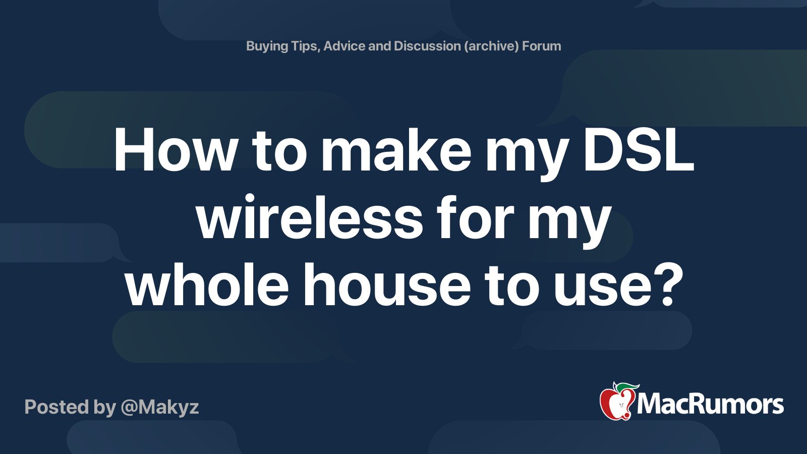 How To Make My DSL Wireless For My Whole House To Use MacRumors Forums