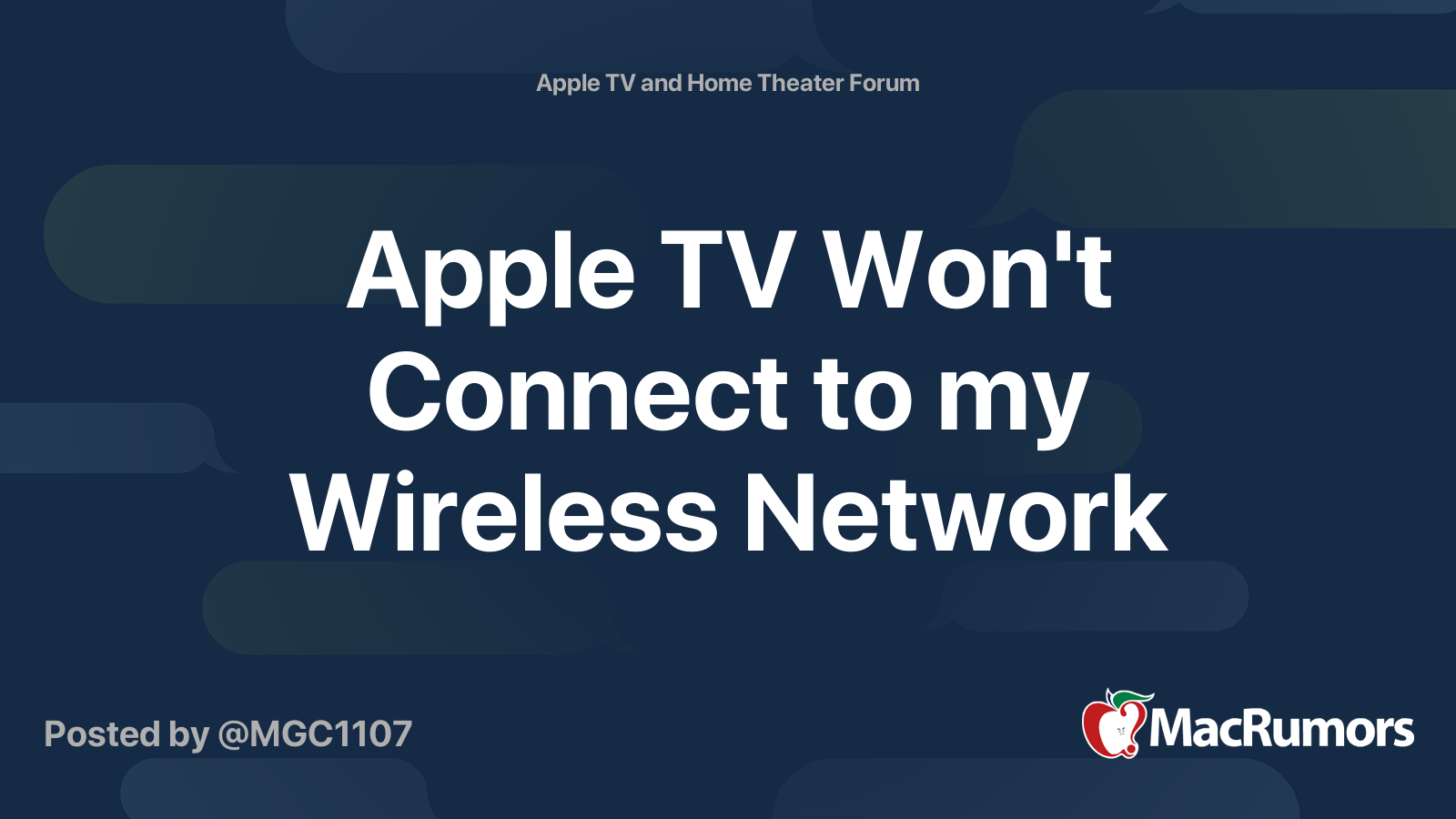 Apple TV Won't Connect to my Wireless Network | MacRumors Forums