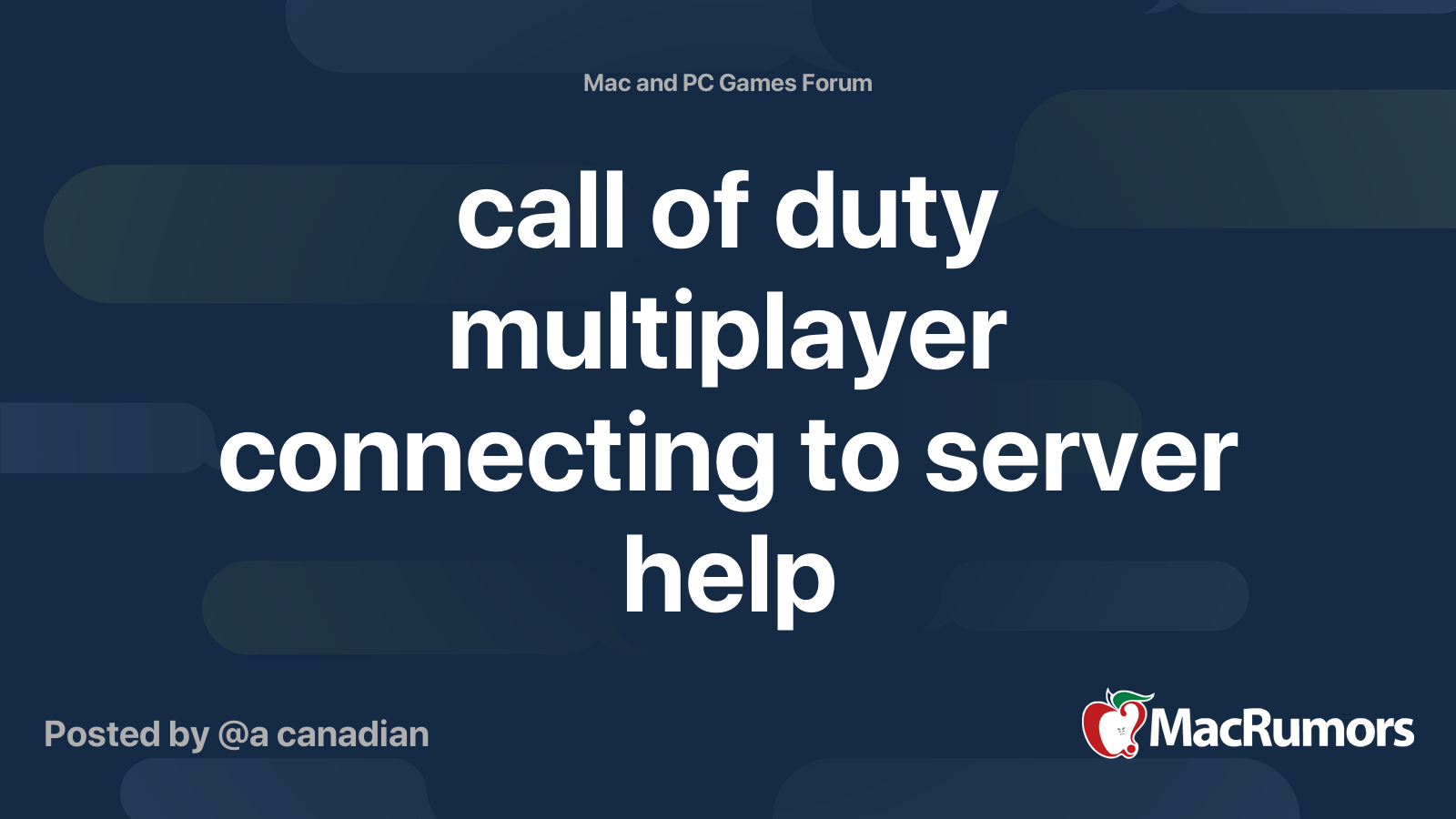 call of duty multiplayer connecting to server help | MacRumors Forums