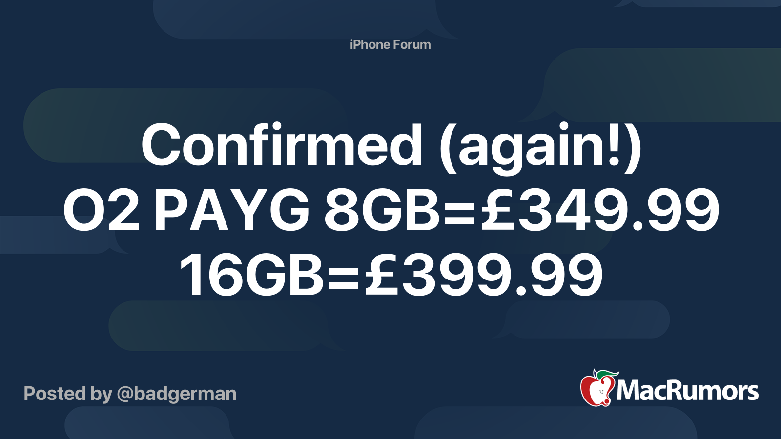 Confirmed (again!) O2 PAYG 8GB=£349.99 16GB=£399.99 | MacRumors Forums