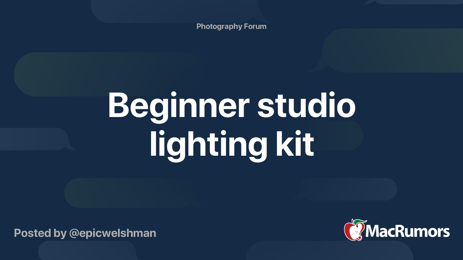 Beginner studio lighting kit | MacRumors Forums