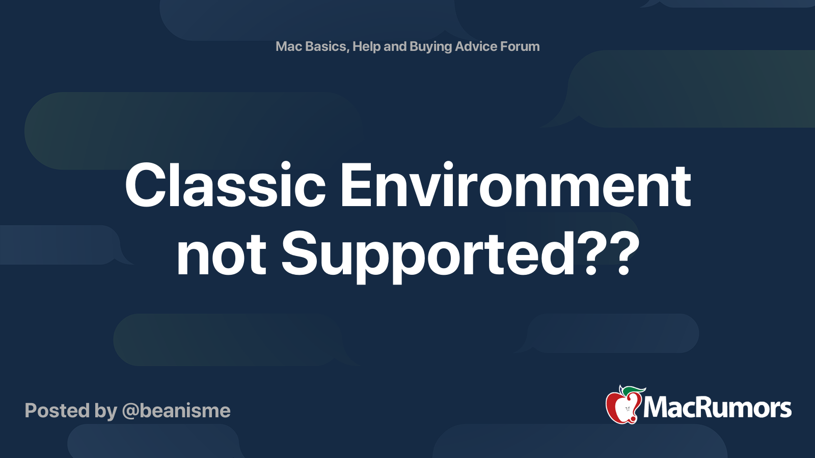 Classic Environment not Supported?? | MacRumors Forums