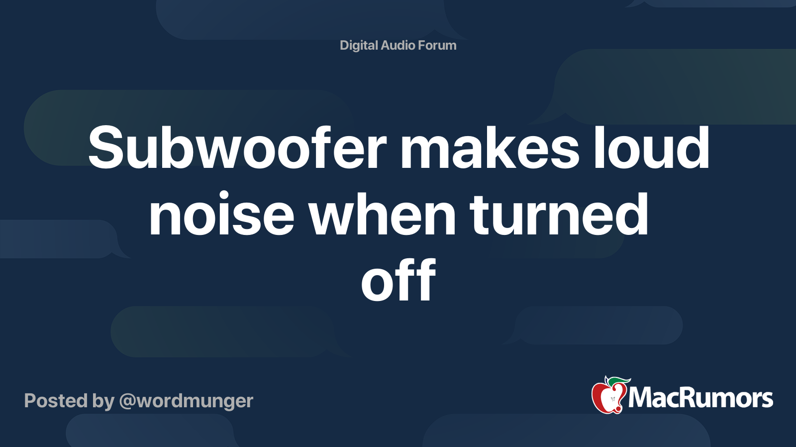Subwoofer makes loud noise when turned off MacRumors Forums