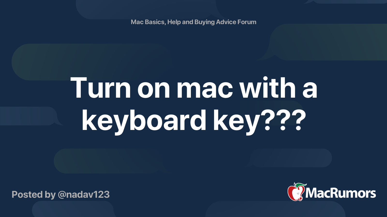 Turn on mac with a keyboard key??? | MacRumors Forums