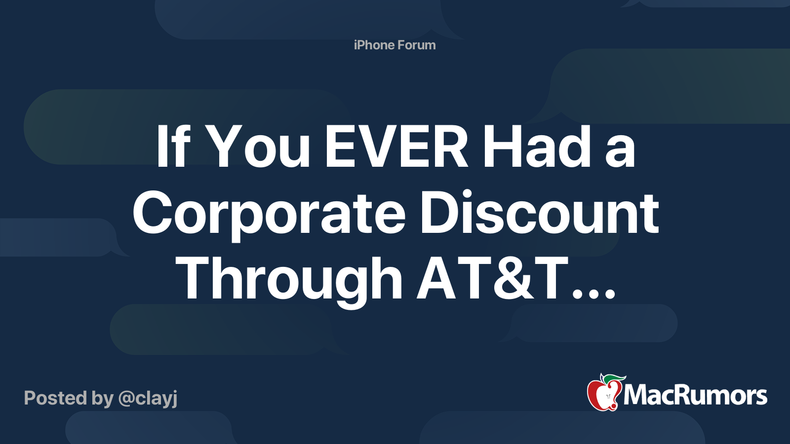 If You EVER Had a Corporate Discount Through AT&T... MacRumors Forums