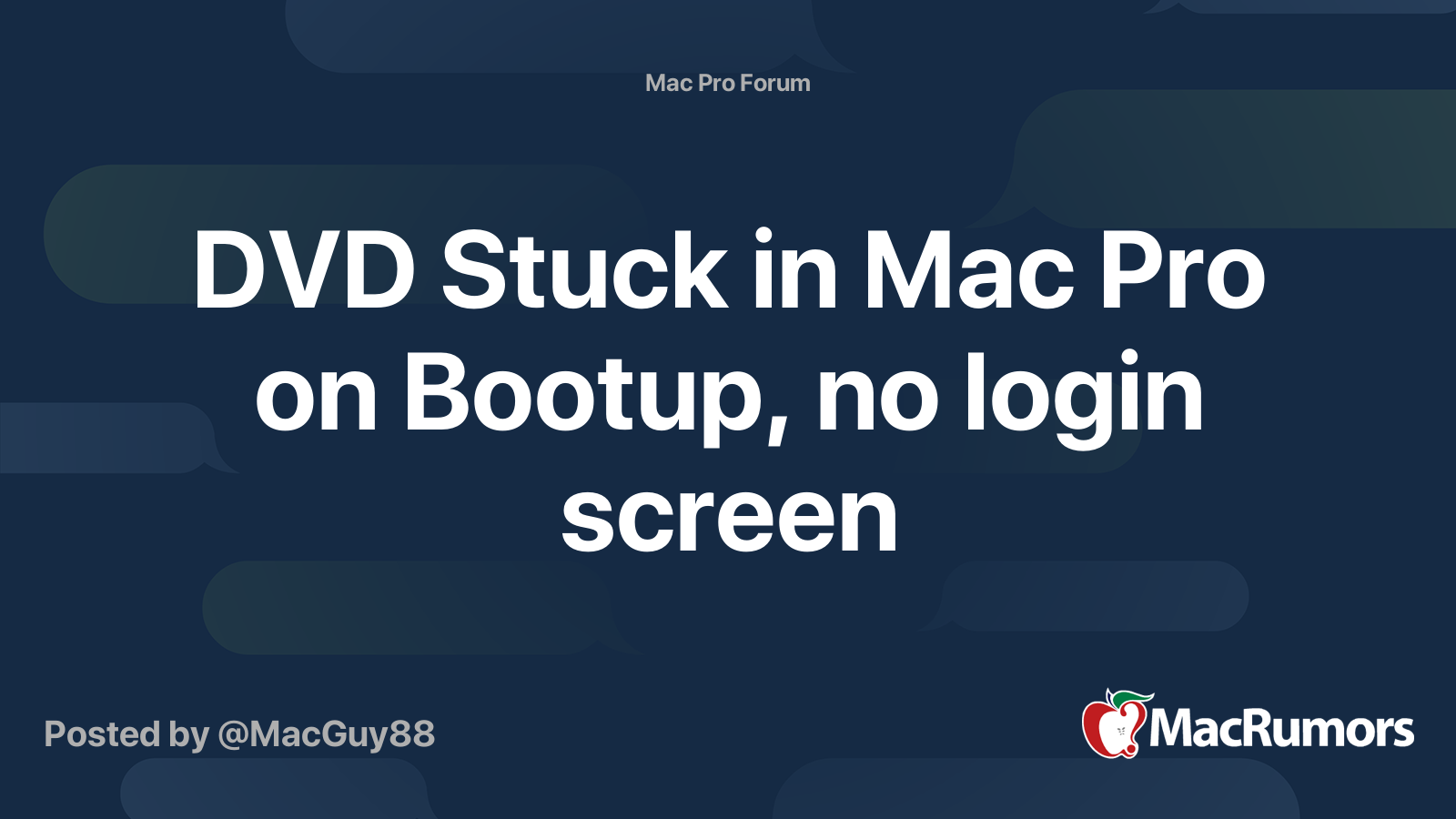 DVD Stuck in Mac Pro on Bootup, no login screen MacRumors Forums