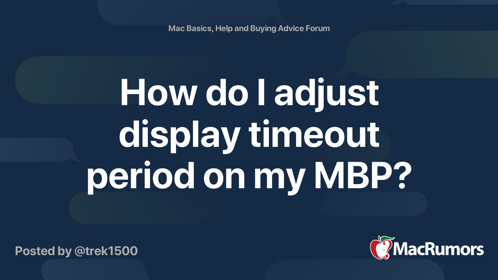 How Do I Adjust Display Timeout Period On My Mbp Macrumors Forums