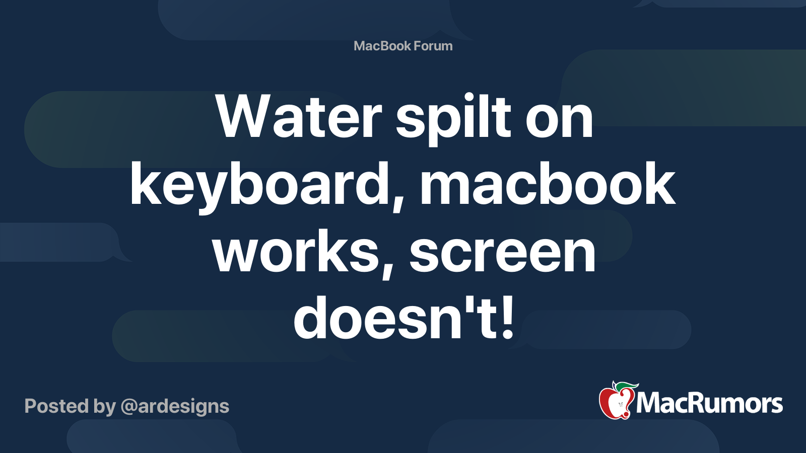 Water spilt on keyboard, macbook works, screen doesn't! MacRumors Forums