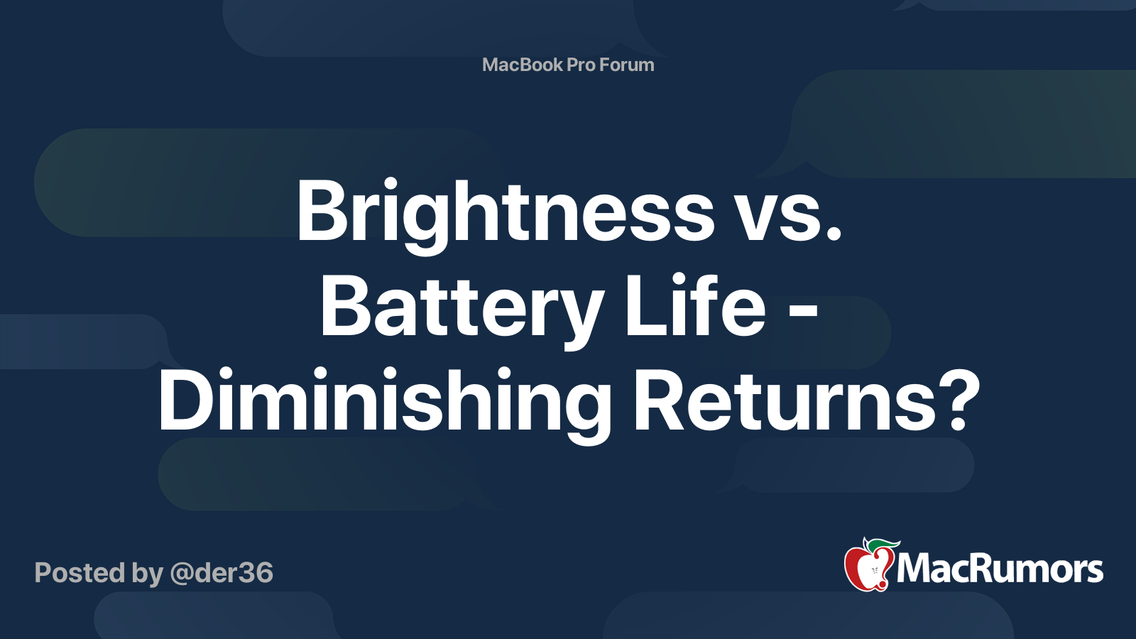 Brightness vs. Battery Life Diminishing Returns? MacRumors Forums