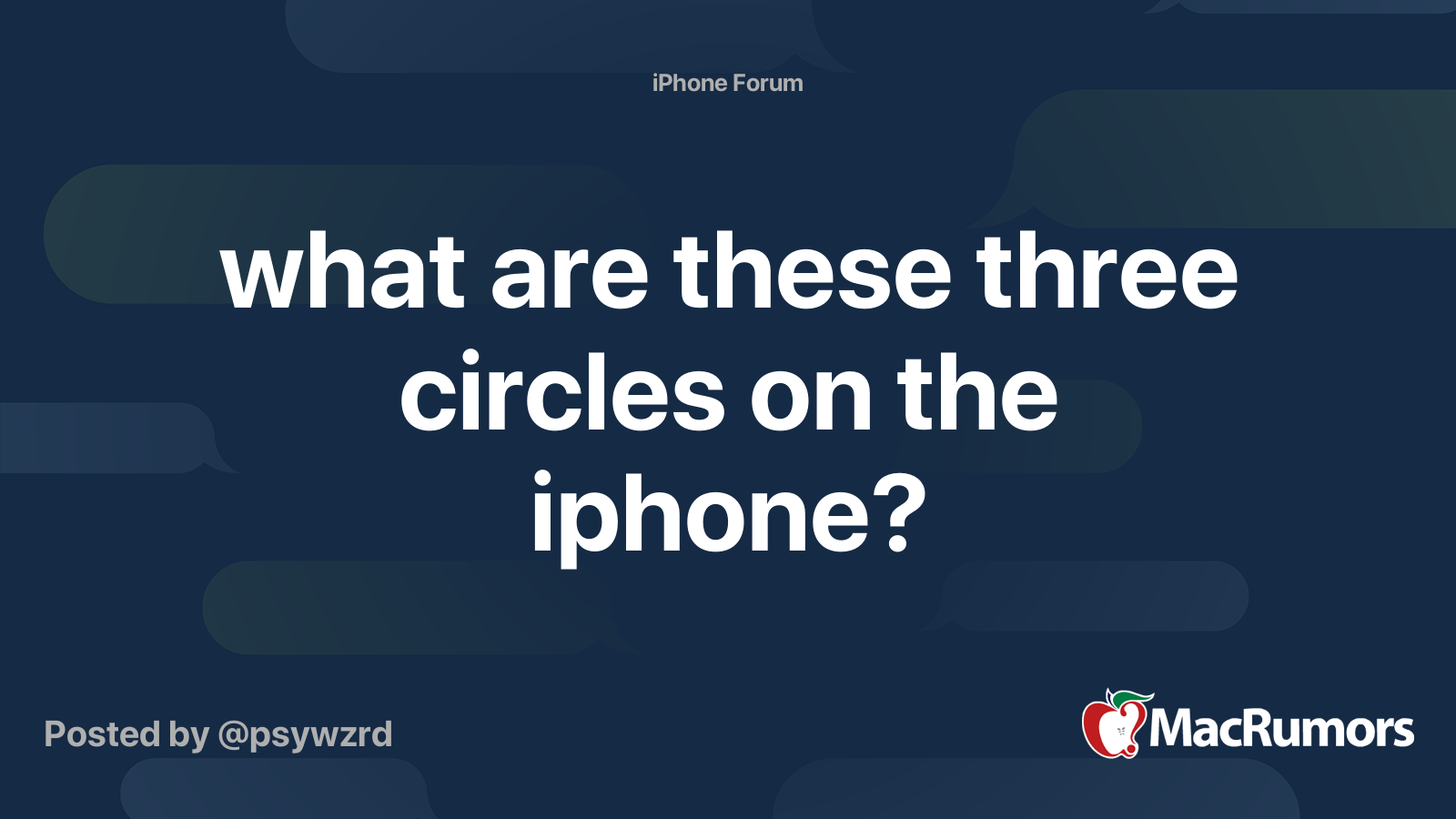 what are these three circles on the iphone? MacRumors Forums