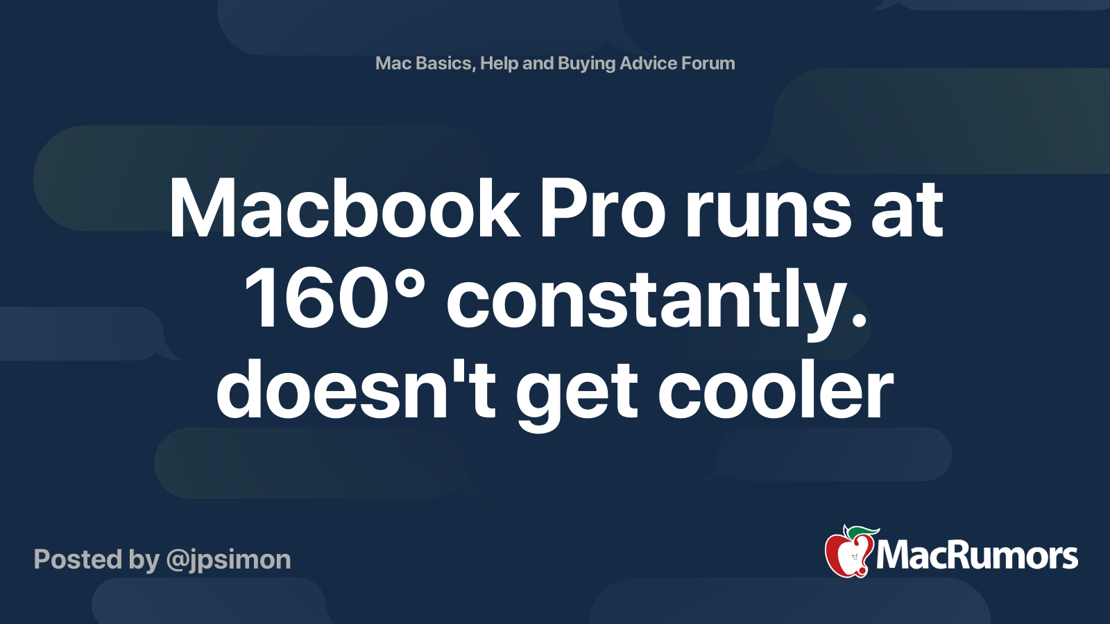 Macbook Pro runs at 160° constantly. doesn't get cooler MacRumors Forums