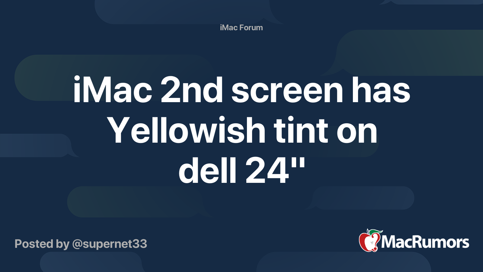 iMac 2nd screen has Yellowish tint on dell 24" MacRumors Forums