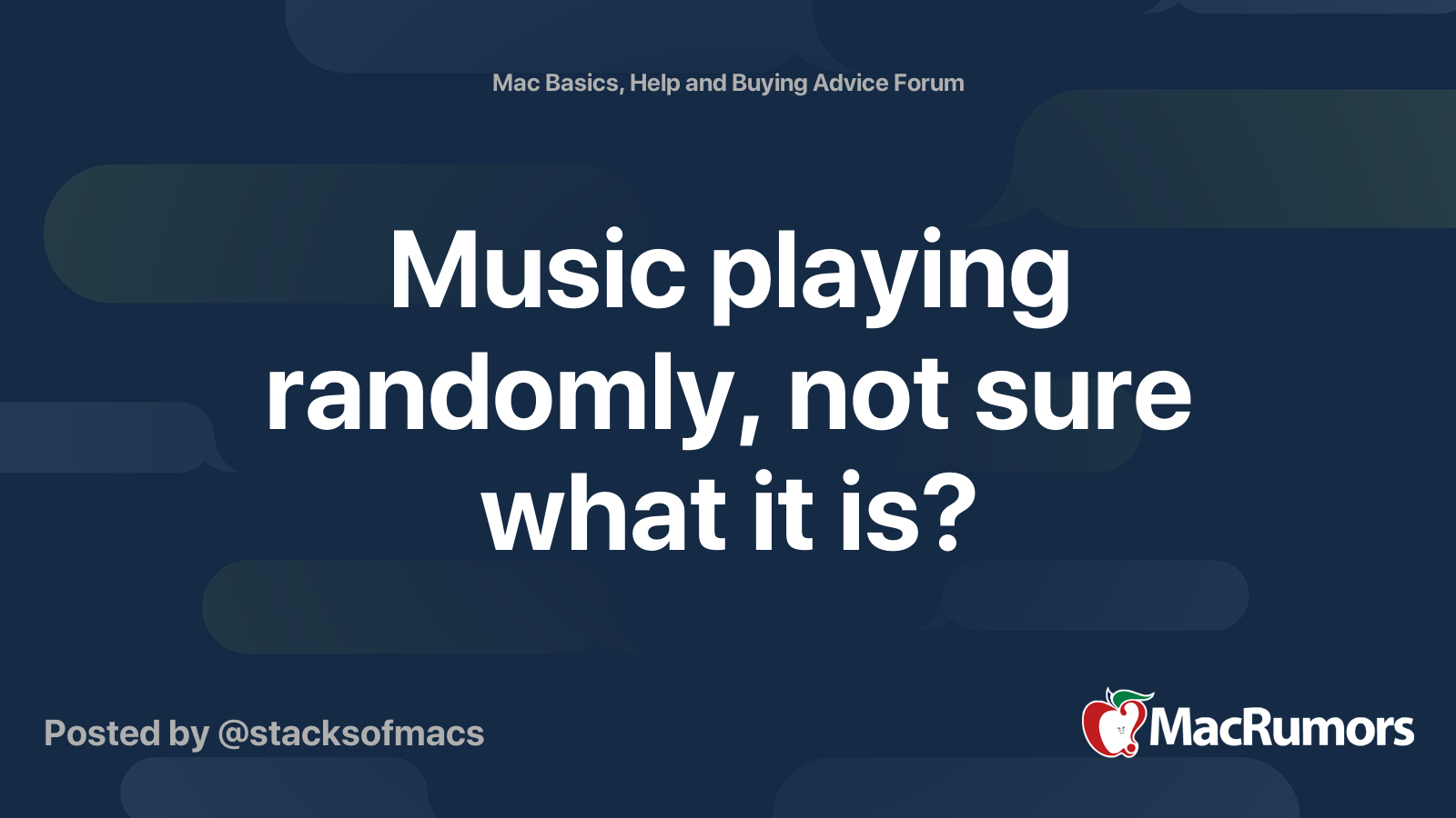 Music playing randomly, not sure what it is? MacRumors Forums