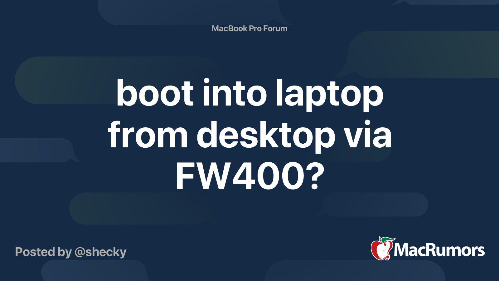 boot into laptop from desktop via FW400? MacRumors Forums