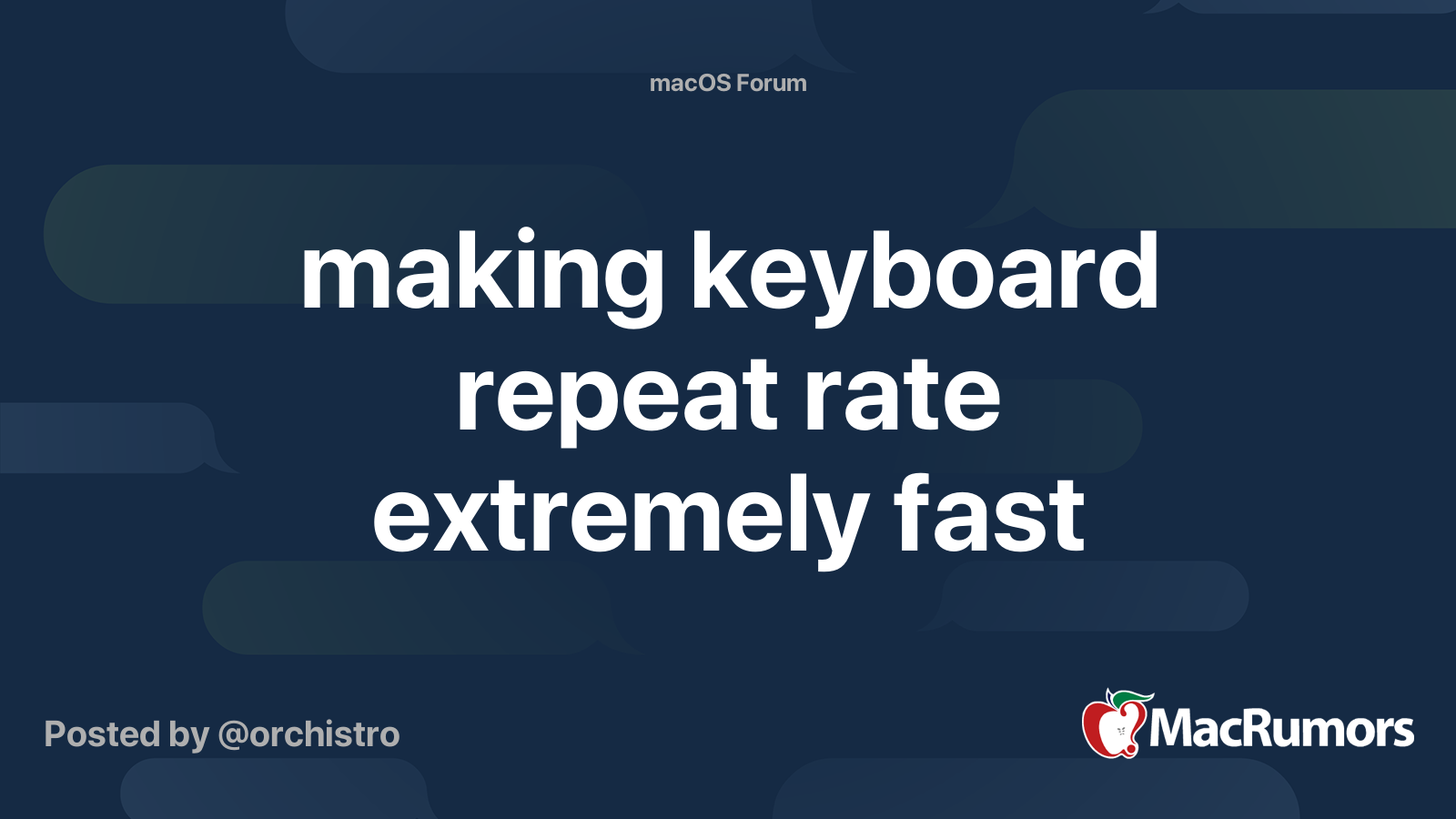 making keyboard repeat rate extremely fast MacRumors Forums