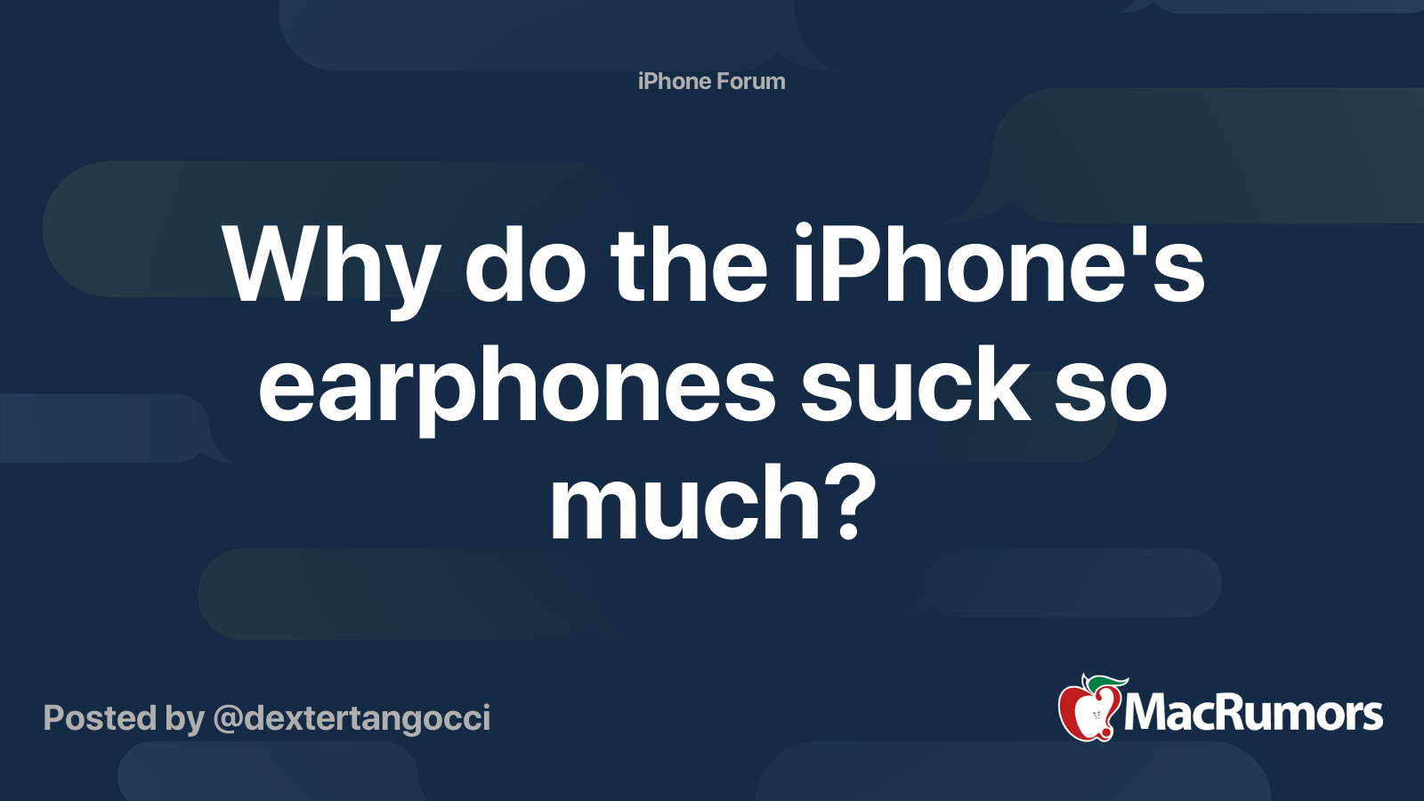 Why do the iPhone's earphones suck so much? MacRumors Forums
