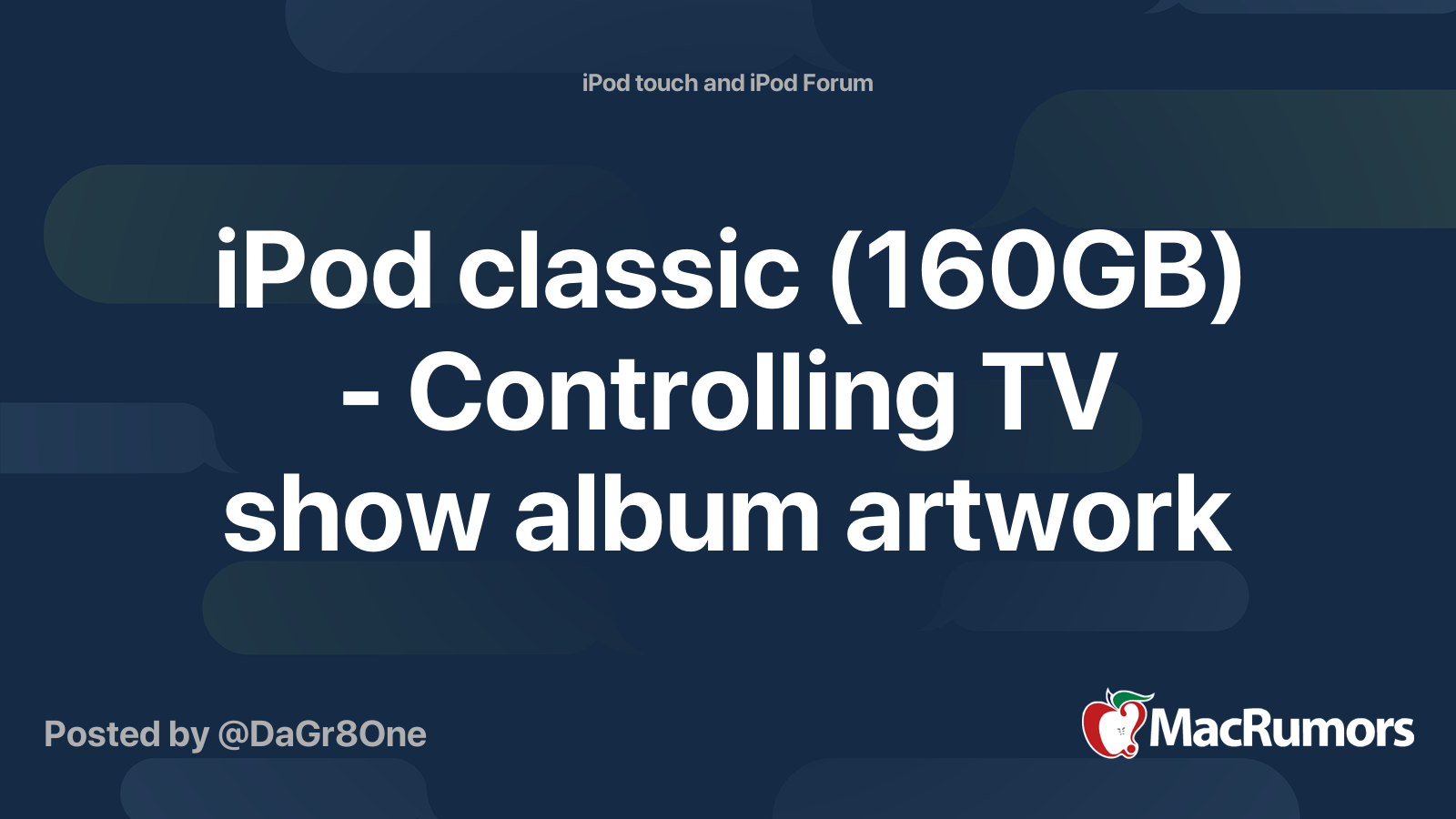 iPod classic (160GB) Controlling TV show album artwork MacRumors Forums
