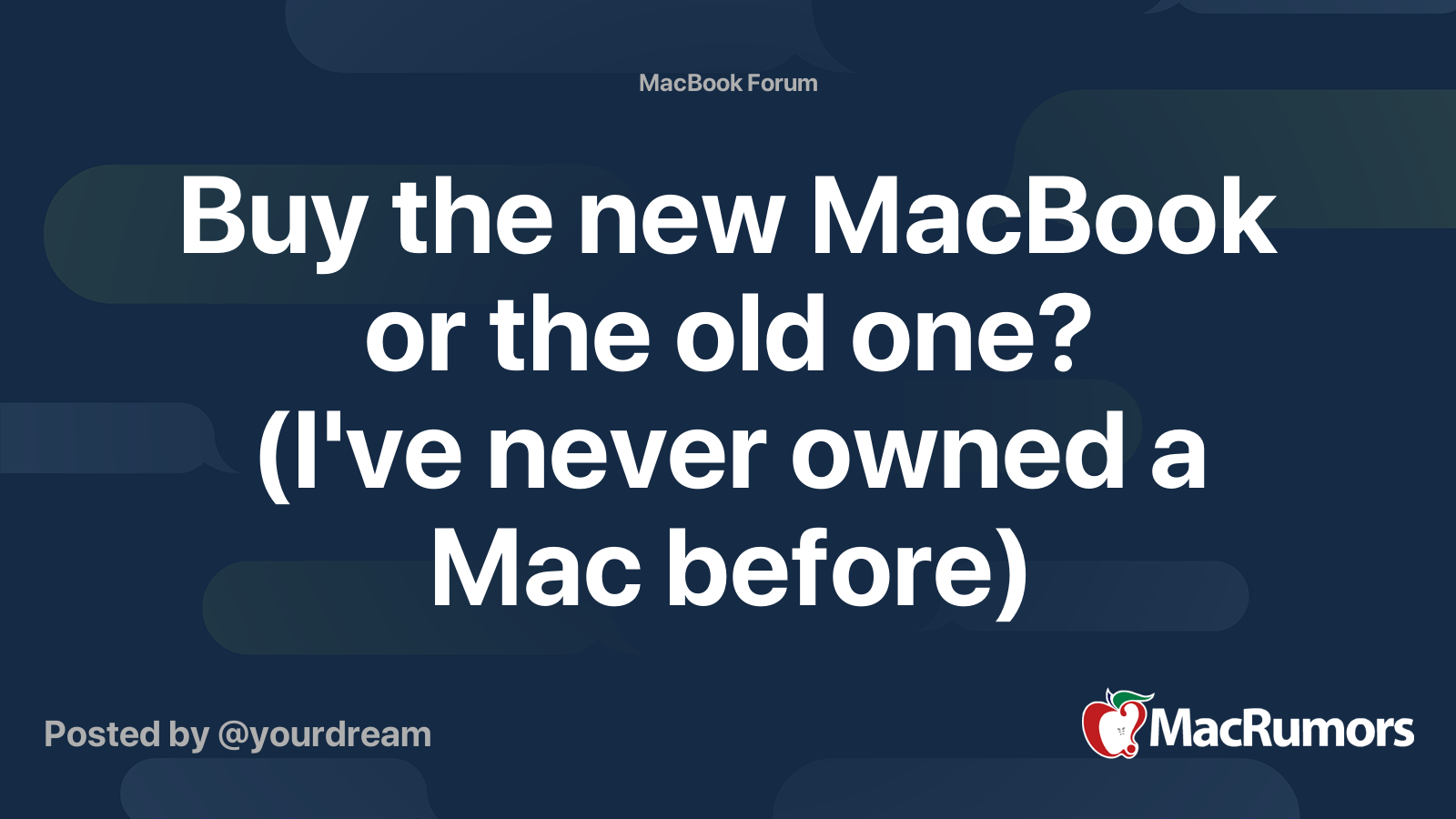 Buy the new MacBook or the old one? (I've never owned a Mac before) MacRumors Forums
