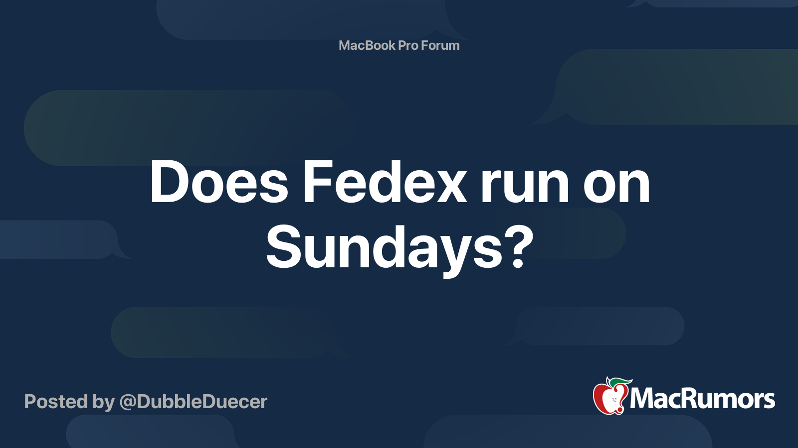 does-fedex-run-on-sundays-macrumors-forums