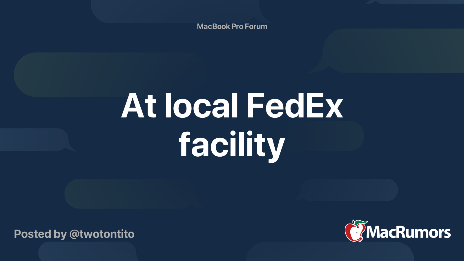 At local FedEx facility MacRumors Forums