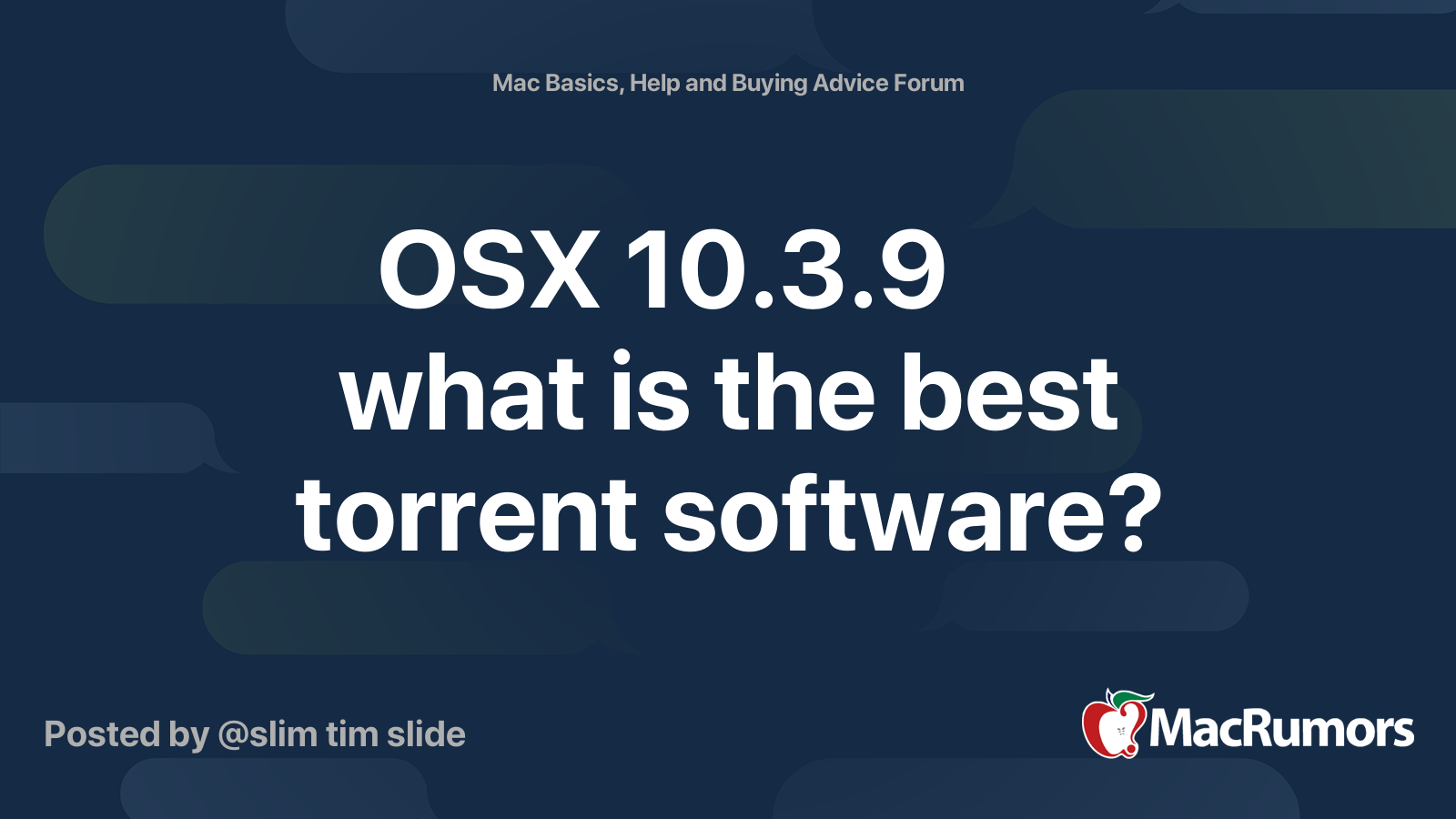 OSX 10.3.9 what is the best torrent software? | MacRumors Forums