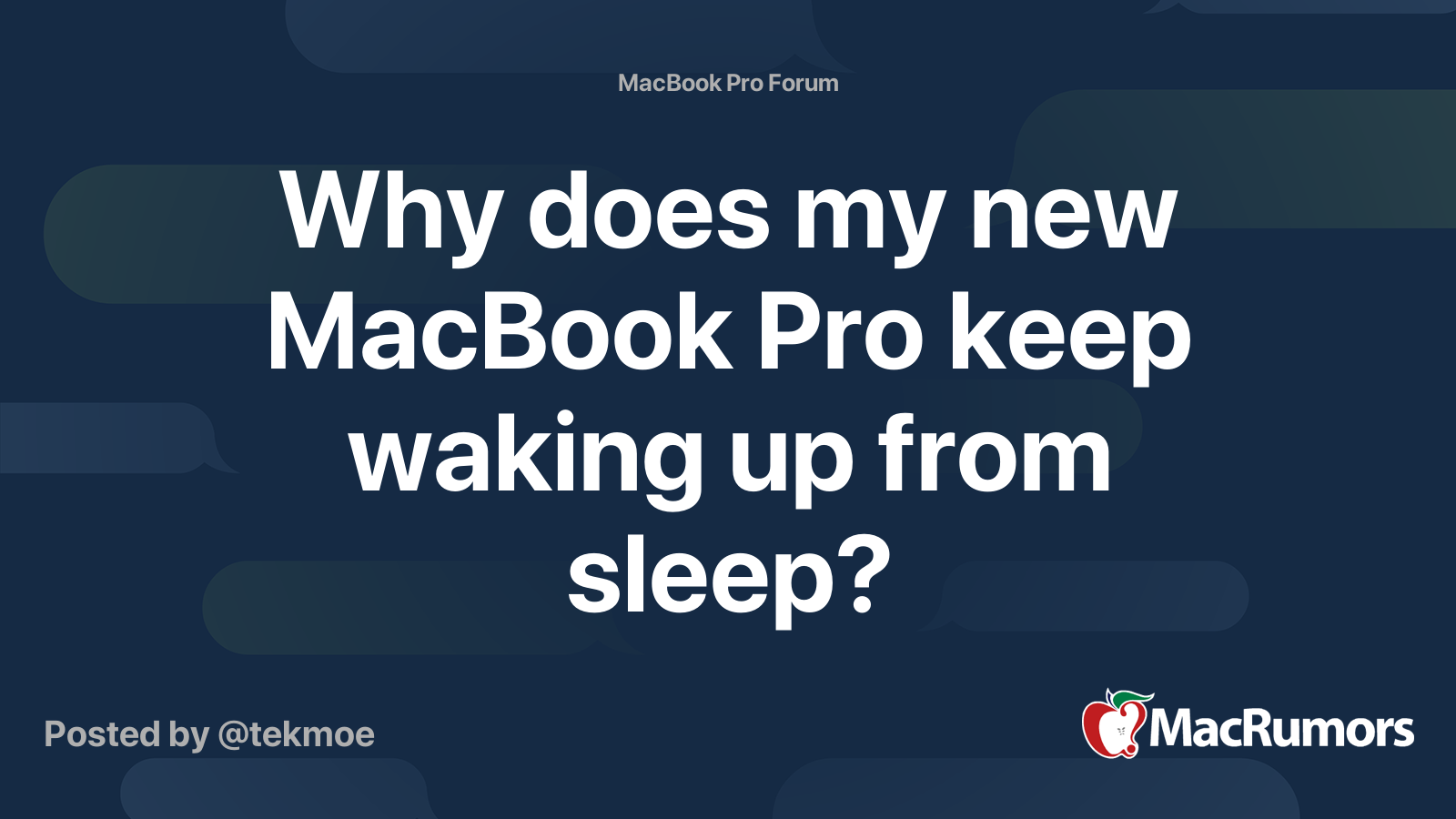 Why does my new MacBook Pro keep waking up from sleep? | MacRumors Forums