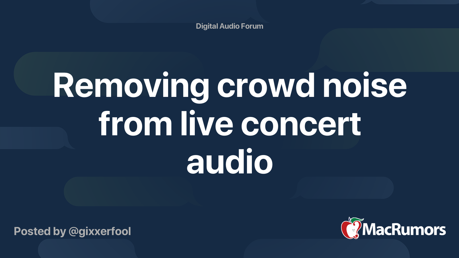 Removing crowd noise from live concert audio MacRumors Forums