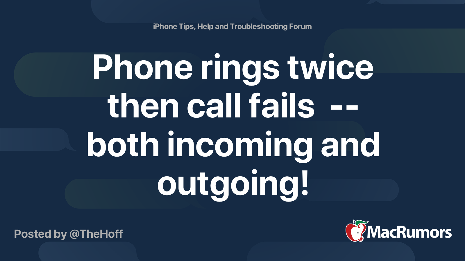 Phone rings twice then call fails both and outgoing! MacRumors Forums