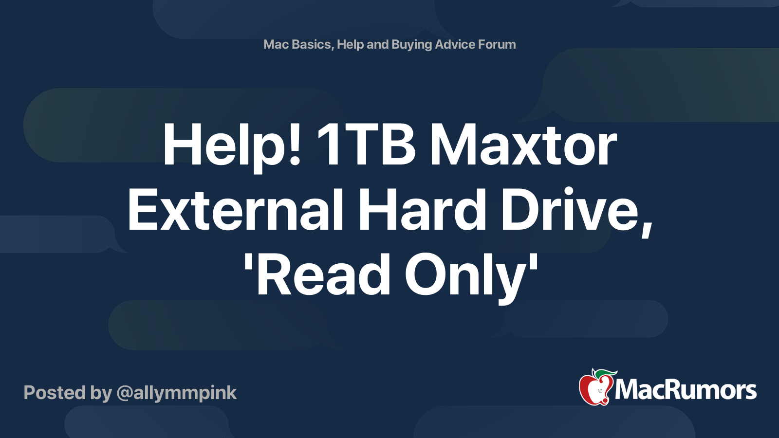 Help 1TB Maxtor External Hard Drive Read Only MacRumors Forums