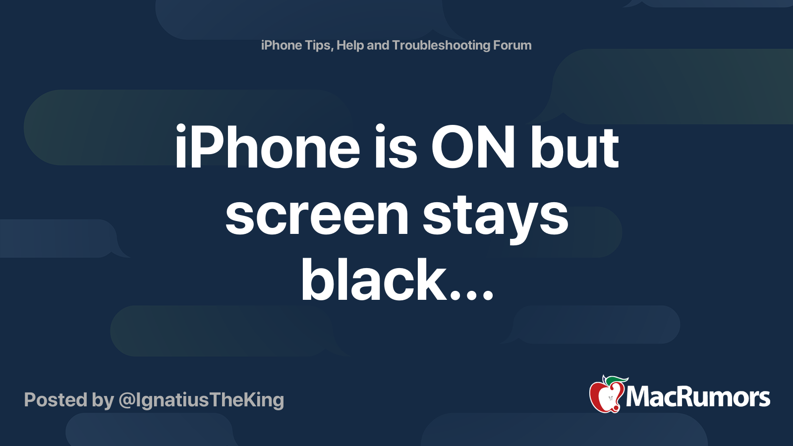 iPhone is ON but screen stays black... | MacRumors Forums