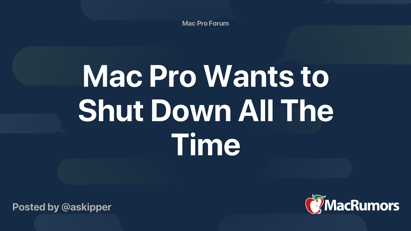 Mac Pro Wants To Shut Down All The Time MacRumors Forums