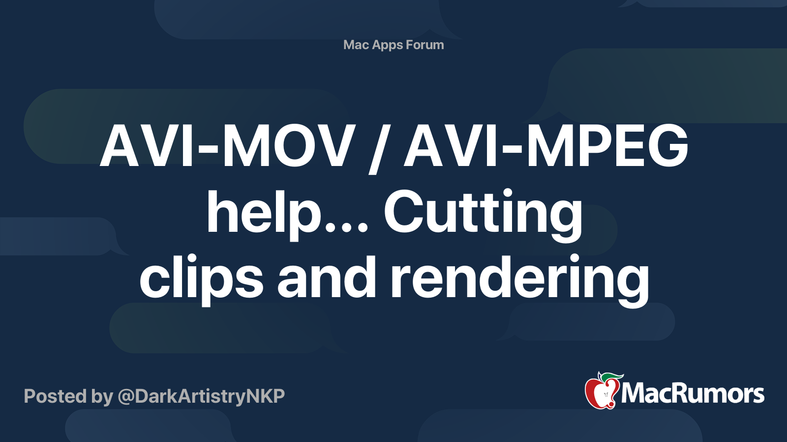 AVIMOV / AVIMPEG help... Cutting clips and rendering MacRumors Forums