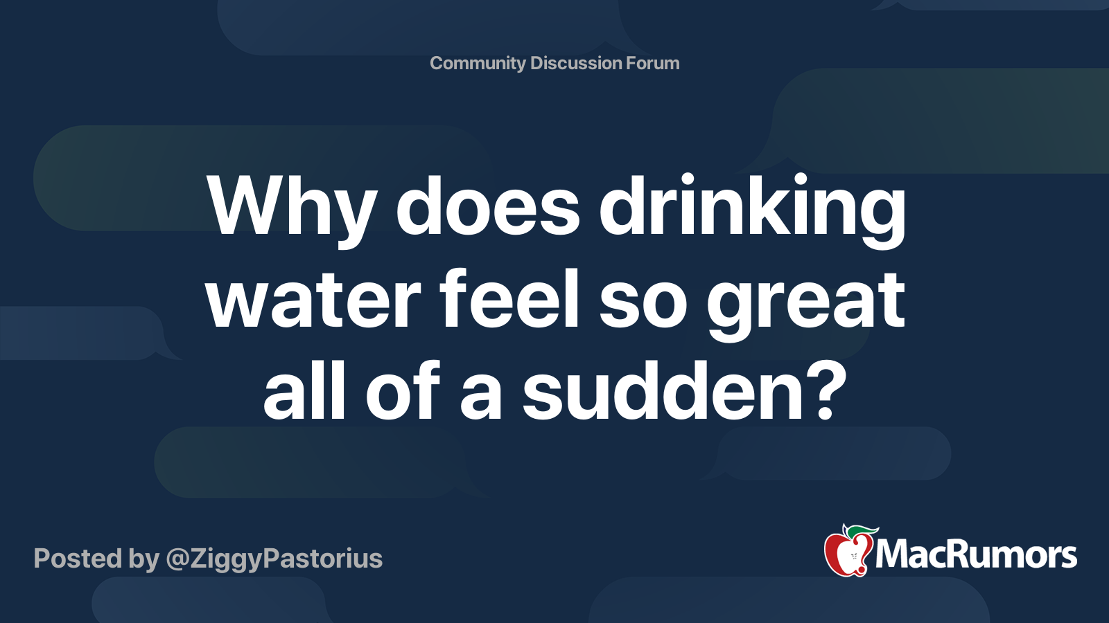 why-does-drinking-water-feel-so-great-all-of-a-sudden-macrumors-forums