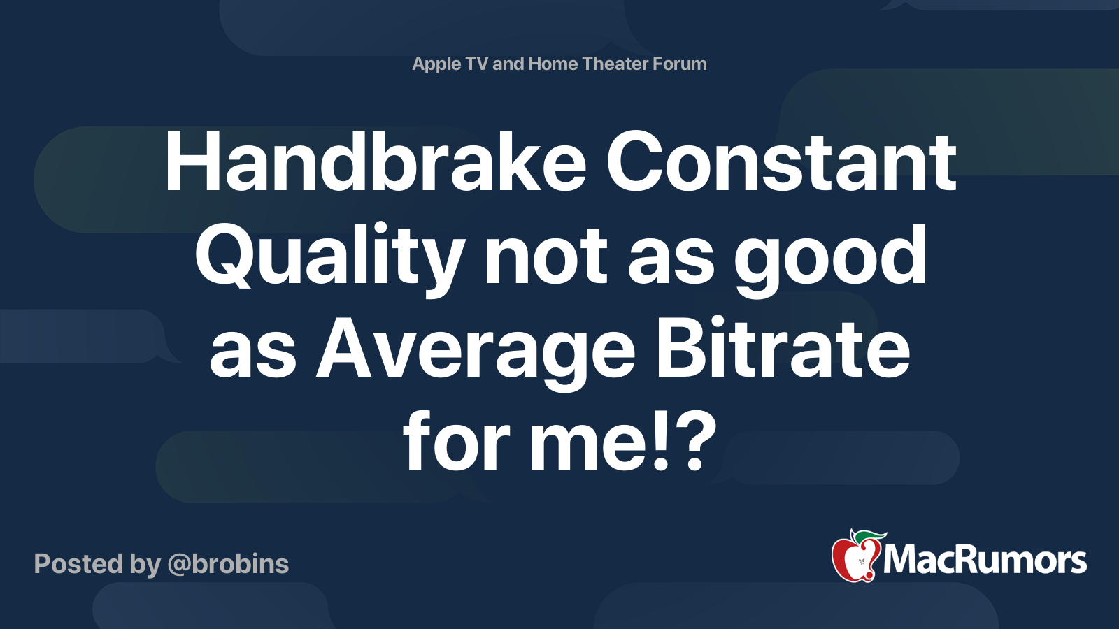 Handbrake Constant Quality not as good as Average Bitrate for me