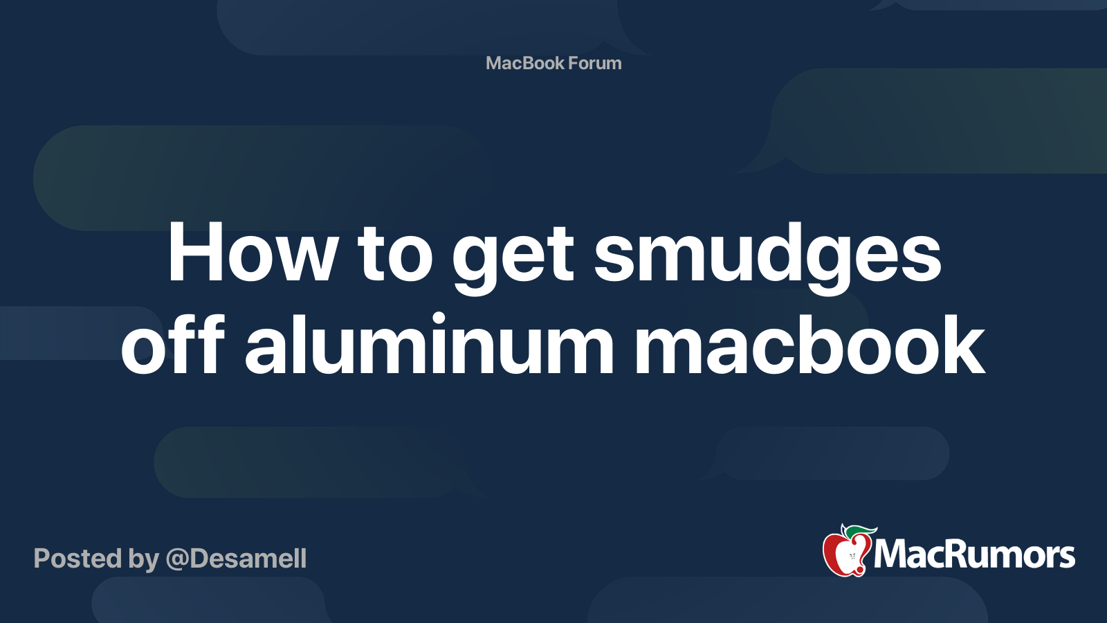 How to get smudges off aluminum macbook MacRumors Forums