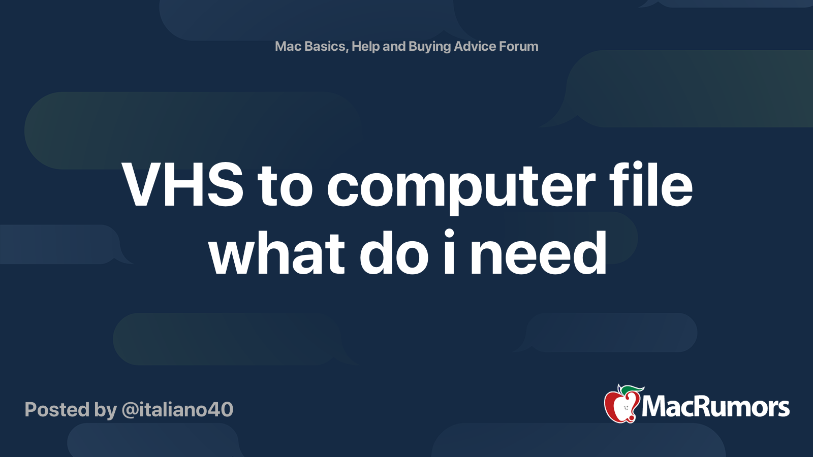 VHS to computer file what do i need | MacRumors Forums