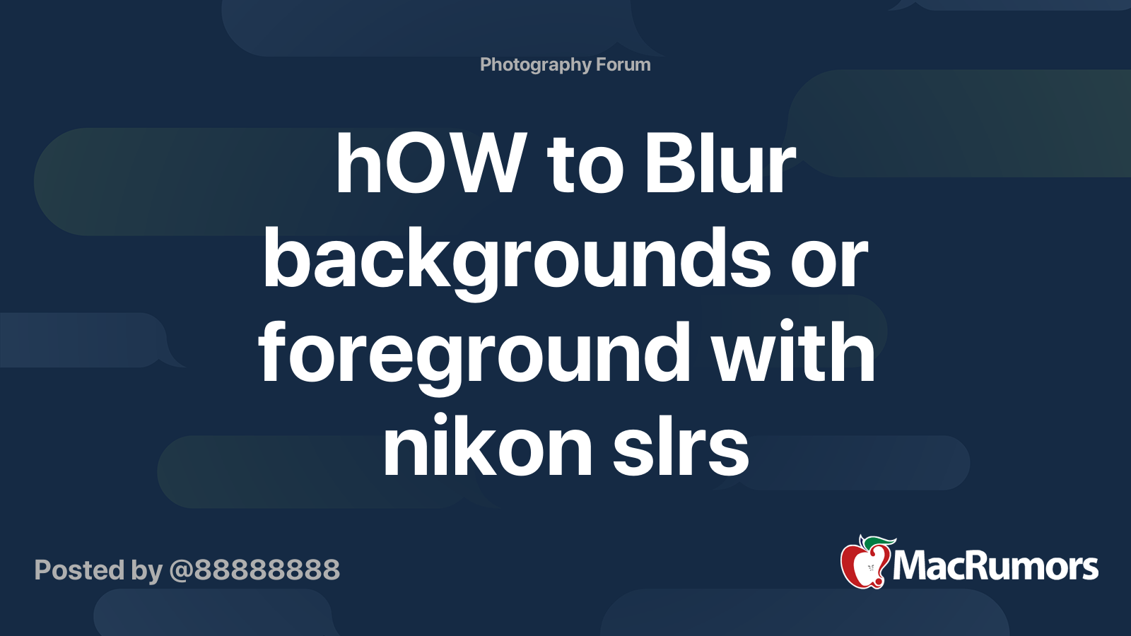 hOW to Blur backgrounds or foreground with nikon slrs MacRumors Forums