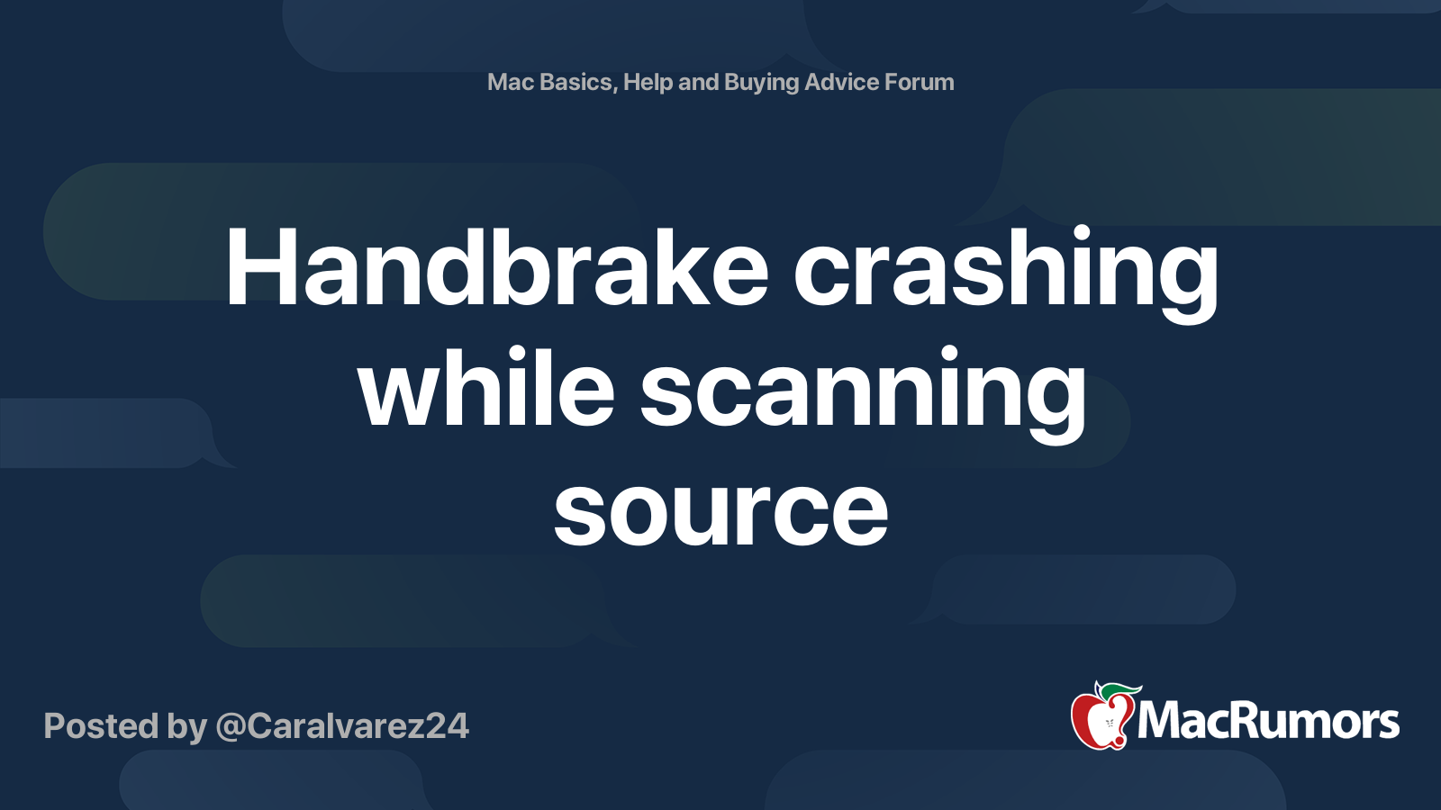 Handbrake crashing while scanning source MacRumors Forums