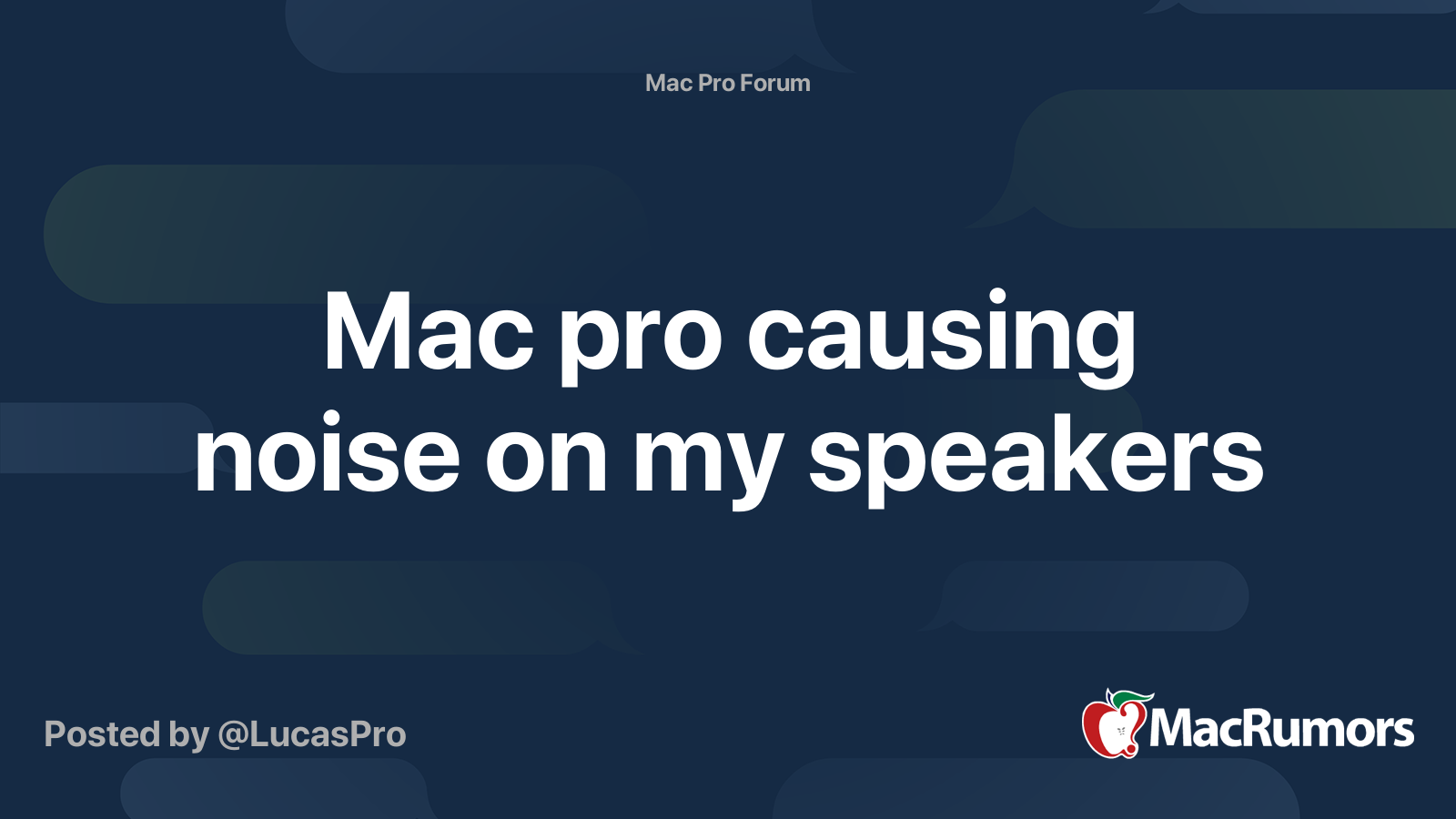 Mac pro causing noise on my speakers MacRumors Forums