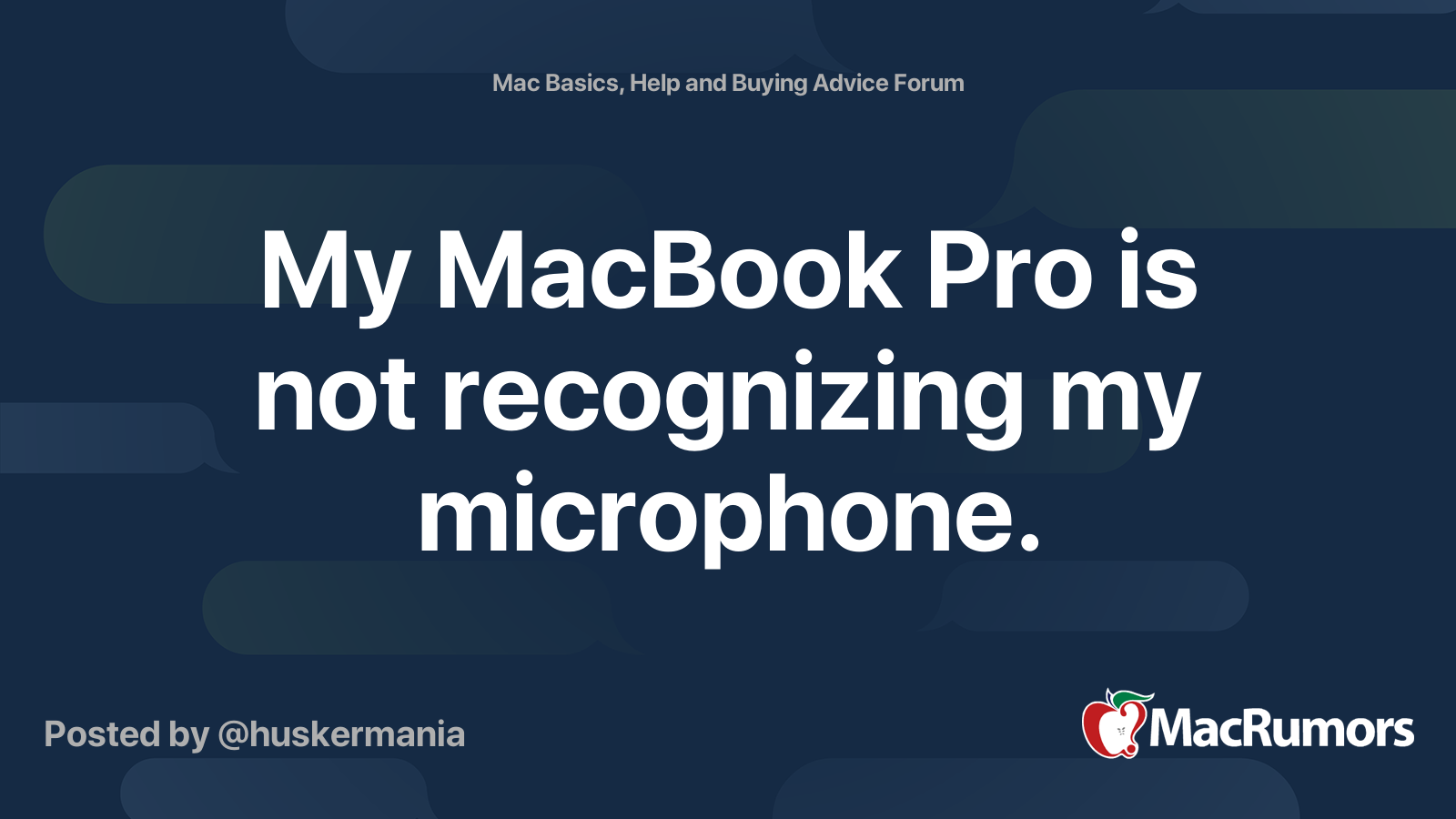 My MacBook Pro is not recognizing my microphone. | MacRumors Forums