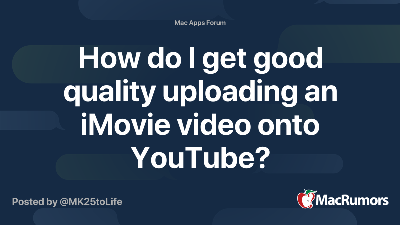 How do I get good quality uploading an iMovie video onto YouTube