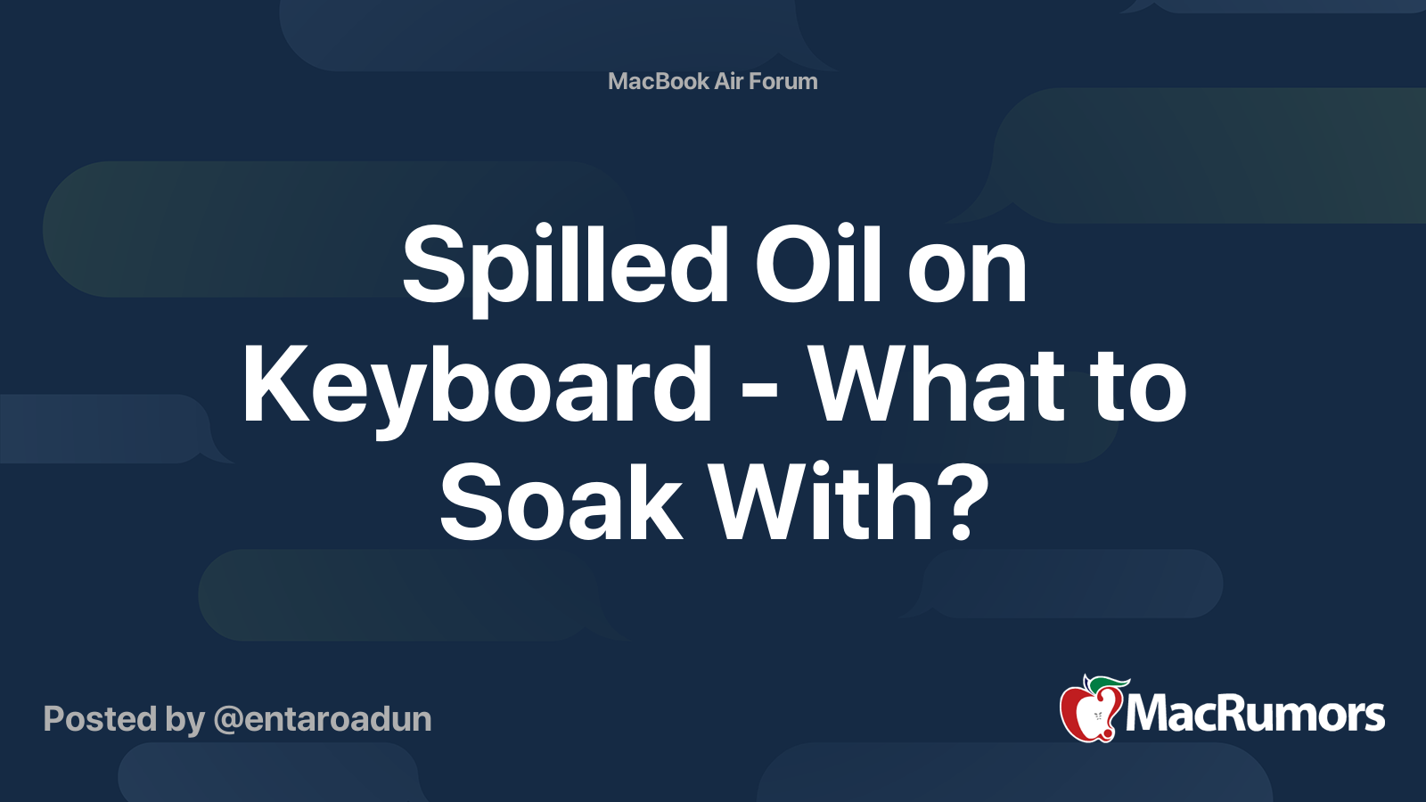 Spilled Oil on Keyboard What to Soak With? MacRumors Forums