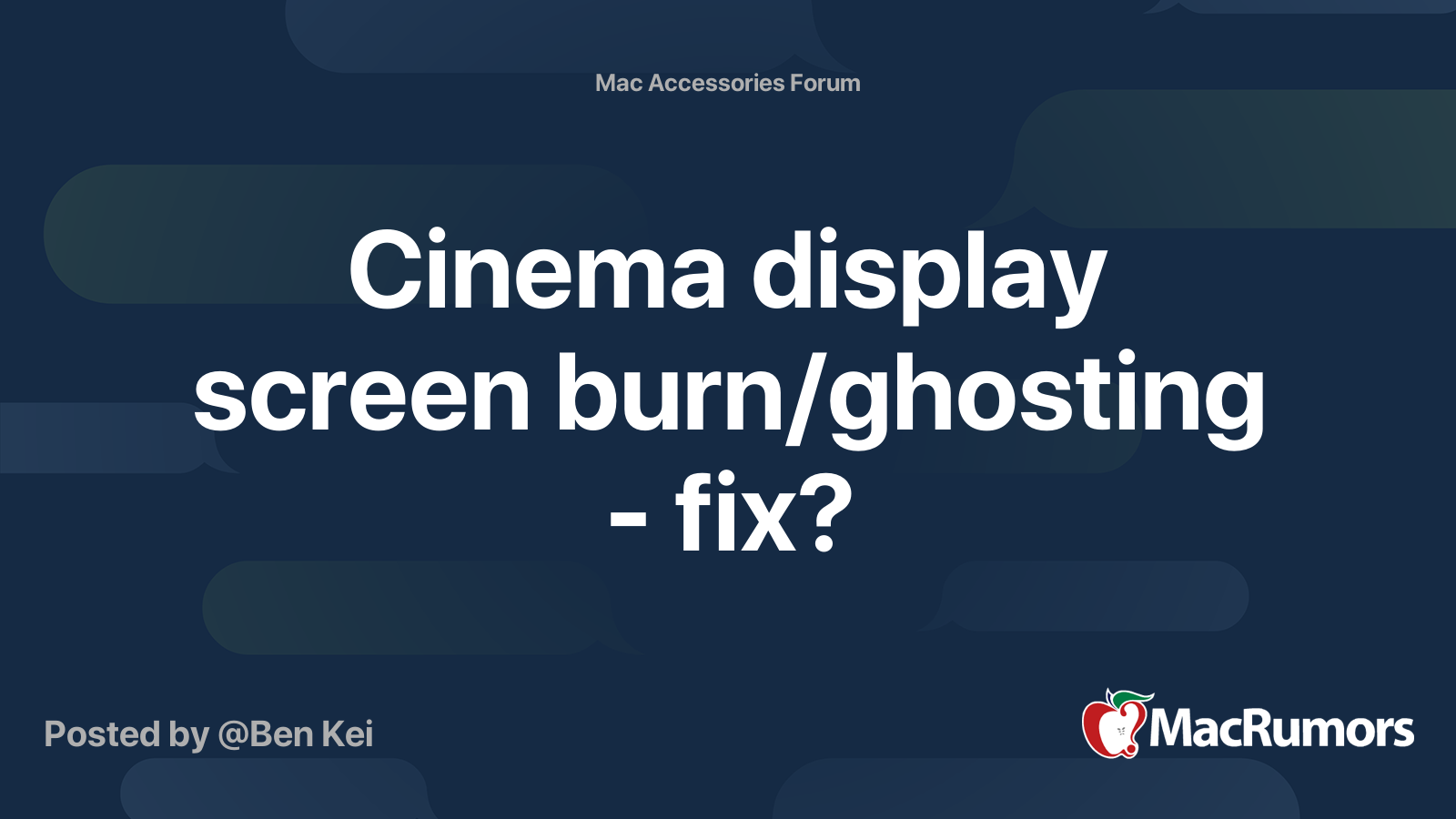 Cinema display screen burn/ghosting fix? MacRumors Forums