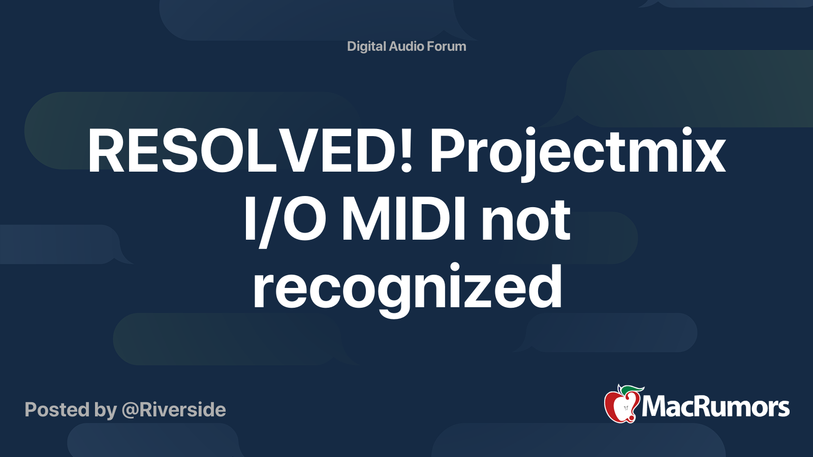 RESOLVED! Projectmix I/O MIDI not recognized MacRumors Forums