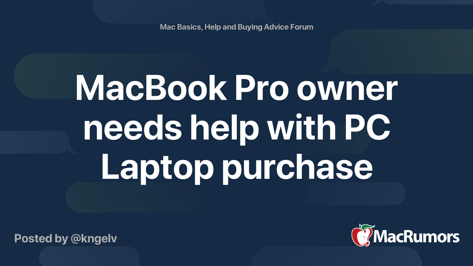 MacBook Pro owner needs help with PC Laptop purchase | MacRumors Forums