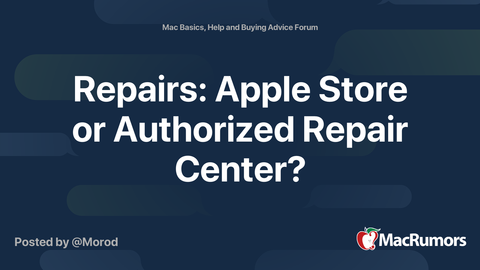 Repairs Apple Store or Authorized Repair Center? MacRumors Forums